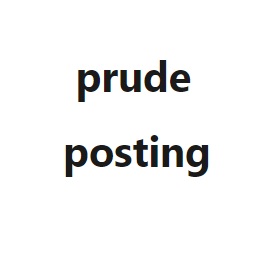 Prude Posting