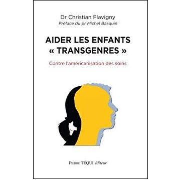 Aider les enfants transgenres - Christian Flavigny