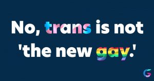 No Trans is not the New Gay