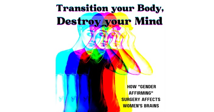Transition your Body, Destroy your Mind