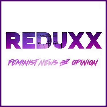 REDUXX - Feminist News and Opinion